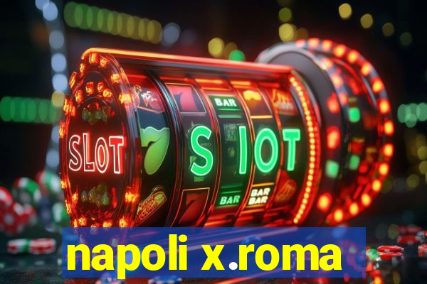 napoli x.roma